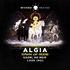 Algia - Dawn Of Gods (Lash (HU) Remix) [Wicked Waves Recordings]