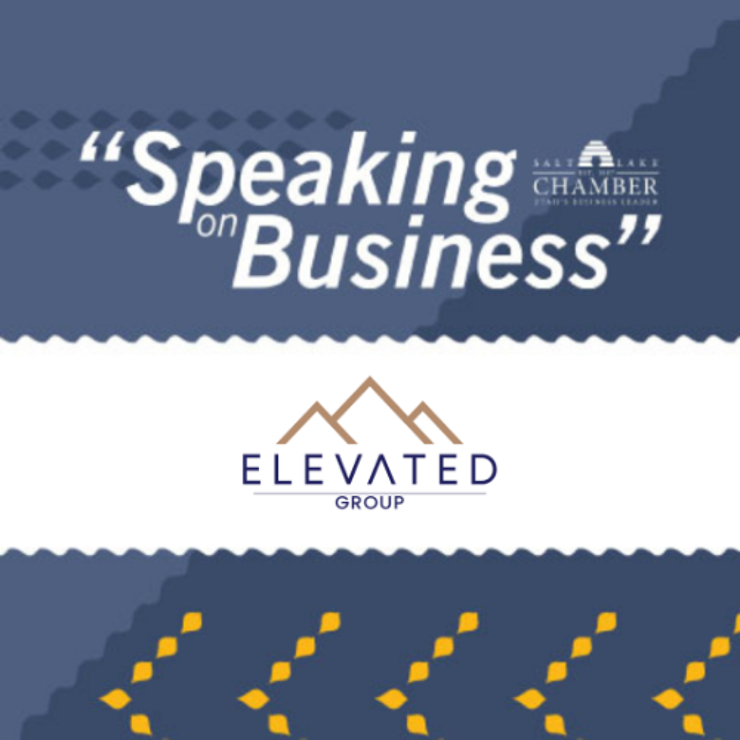 Speaking on Business: Elevated Group episode artwork