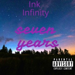 Seven Years- Ink Infinity