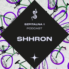 Szpitalna 1 Podcast - Shhron