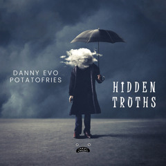 Danny Evo & potatofries - Hidden Truths [Bass Rebels Release]