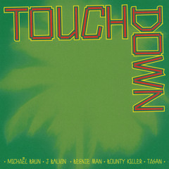 Touchdown (feat. Bounty Killer & Tasan)