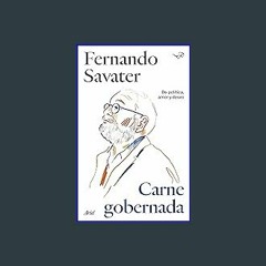 Read eBook [PDF] 💖 Carne Gobernada: De política, amor y deseo (Biblioteca Fernando Savater) (Spani