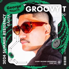 GROOVY T'S GEORGE NIGHTS SUMMER RESIDENCY (4TH SHOW)