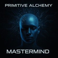 Primitive Alchemy: Mastermind