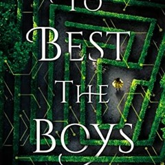 [Read] KINDLE PDF EBOOK EPUB To Best the Boys by  Mary Weber 📒