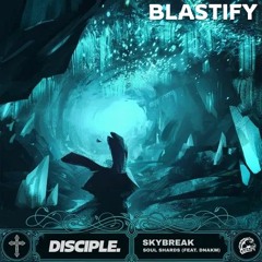 Skybreak - Soul Shards (feat. DNAKM) Blastify Remix
