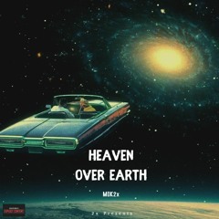 Heaven Over Earth (Prod. By Level)