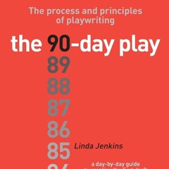[PDF]⚡   EBOOK ⭐ The 90-Day Play: The Process and Principles of Playwr