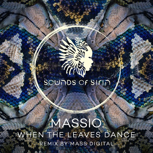 Massio - When The Leaves Dance (Mass Digital Remix) [SIRIN059]