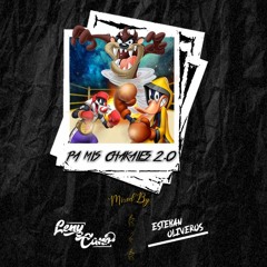 PA MIS CHAKALES 2.0 (Leny Cano B2B Esteban Oliveros)