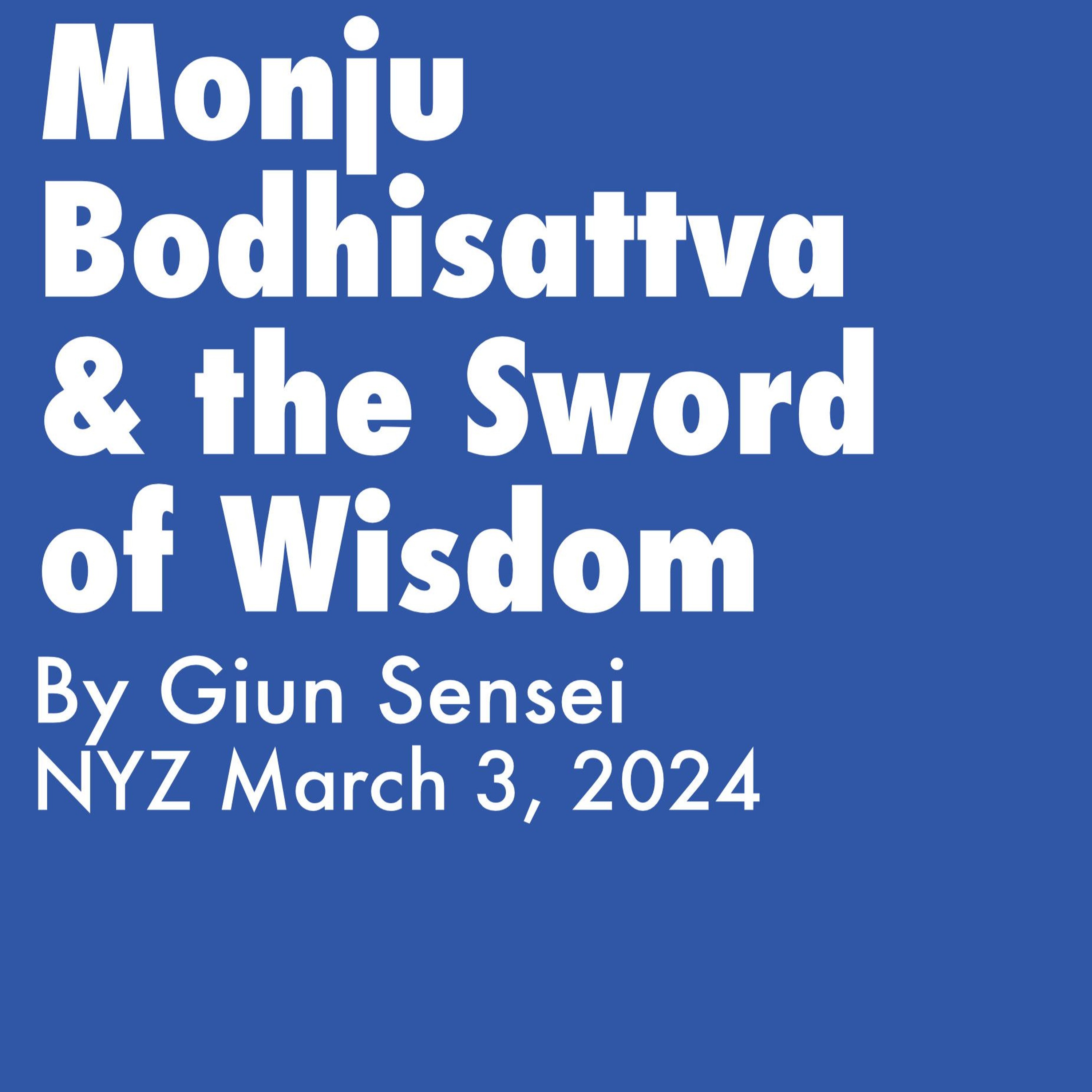 2024.03.03 - Monju Bodhisattva & The Sword Of Wisdom - By Giun Sensei, NYZ episode artwork