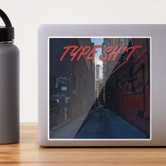 TYPE SH*T x BACKBONE (SUBTRONICS BOOTLEG)