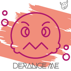 DMKE - DERANGE ME! (Original Sound)