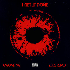 I Get it Done (T.Ice Remix) [Drumless Edition]