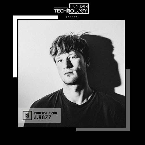 Polish Techno.logy | Podcast #208 | J.ROZZ
