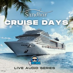 Sandbar Cruise Days Live Audio Series