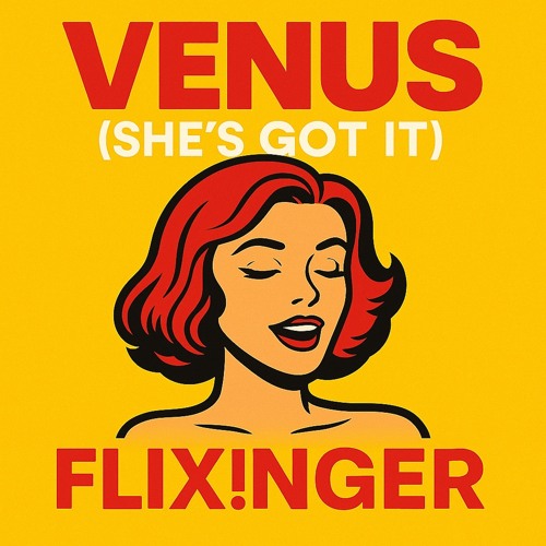 Stream Venus (She´s Got It) by Flixinger | Listen online for free on  SoundCloud