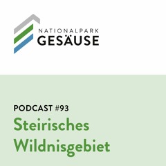Podcast #93 - Das Steirische Wildnisgebiet