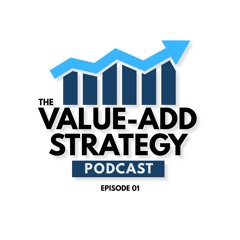 The Value Add Strategy - Episode 1 with Paul Moore from Wellings Capital