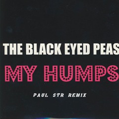 Black Eyed Peas - My Humps (Paul STR Remix)