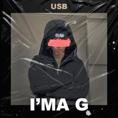 I'ma G (UKG) {FREE DOWNLOAD}