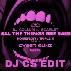 All She Said (Noiseflow X DJ Gollum X Tripple6) -  (Cybergunz) - DJ CS 200 Bpm