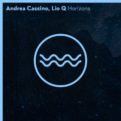 PREMIERE: Andrea Cassino & Lio Q - Horizons [Traful]