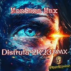 Montana Max - Disfruta 2K23 RMX.mp3