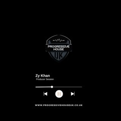 Zy Khan Guest mix for Progressive House UK