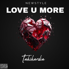 TAKIKARDIA - LOVE U MORE [FREE DOWNLOAD]