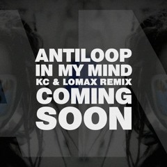 Antiloop - In My Mind (KC & LOMAX A1 Remix)