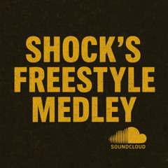 Shock Freestyle Medley- Rough Mixes