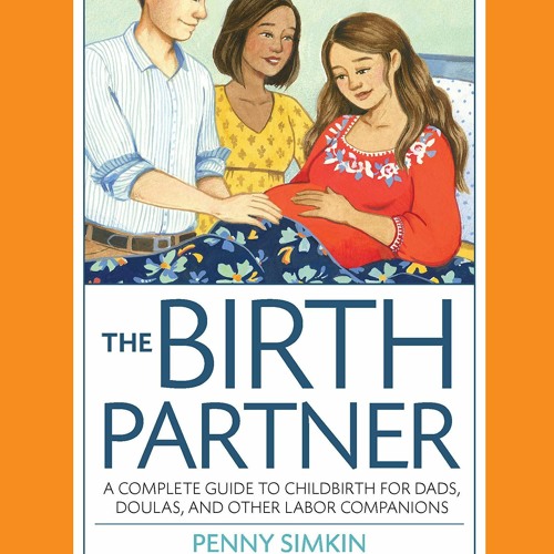 Audiobook The Birth Partner 5th Edition A Complete Guide To Childbirth For