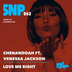 Chenandoah Ft Venessa Jackson - Love Me Right(Original Mix)