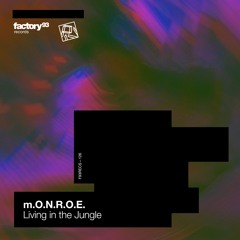 m.O.N.R.O.E. - Living in the Jungle
