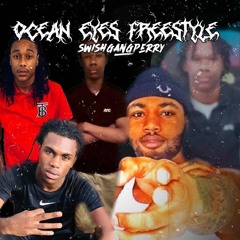 SwishGang_Perry X Ocean Eyes Freestyle