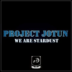 Project Jotun - We are Stardurst (Remastered)