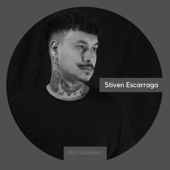 DEEP MVMT Podcast #177 - Stiven Escarraga