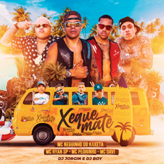Xeque Mate (feat. Mc Pedrinho & MC Ryan SP)