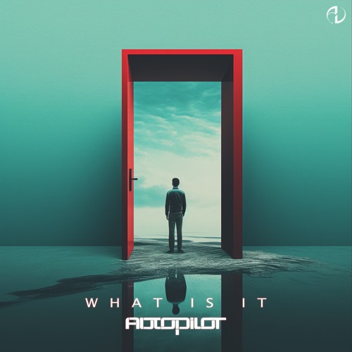 Autopilot  What Is It (original) OUT NOW!