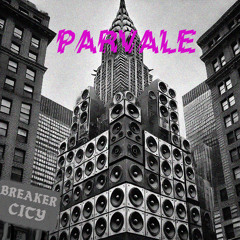 Parvale - Breaker City (Jezebell's Nice 'n' Slow Remix)