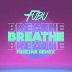 Breathe (Freejak Remix)