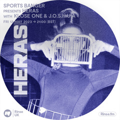 Sports Banger presents HERAS with Klose One & J.O.S.H.U.A - 12 May 2023