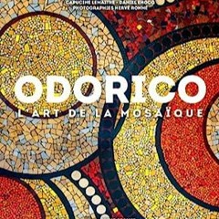 ⏳ LIRE PDF Odorico. l'art de la mosaïque Gratuit