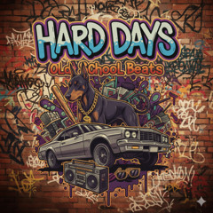 HARD DAYS - OLD SCHOOL HIP HOP INSTRUMENTAL BEATS (4)