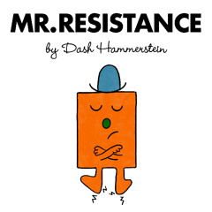 Mr. Resistance