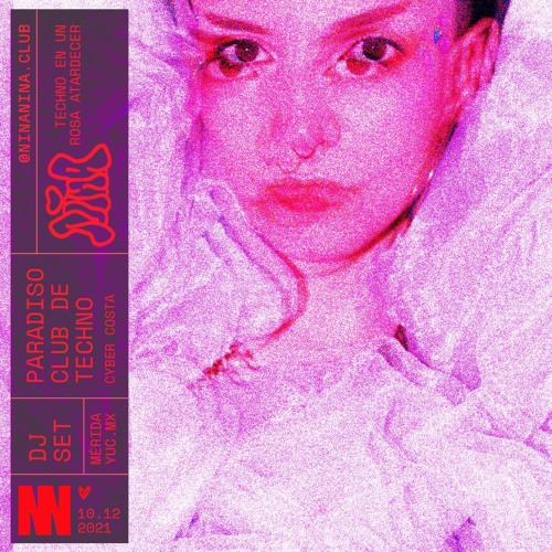 NINA NINA – DJ SET @ PARADISO CLUB DE TECHNO 10.12.21