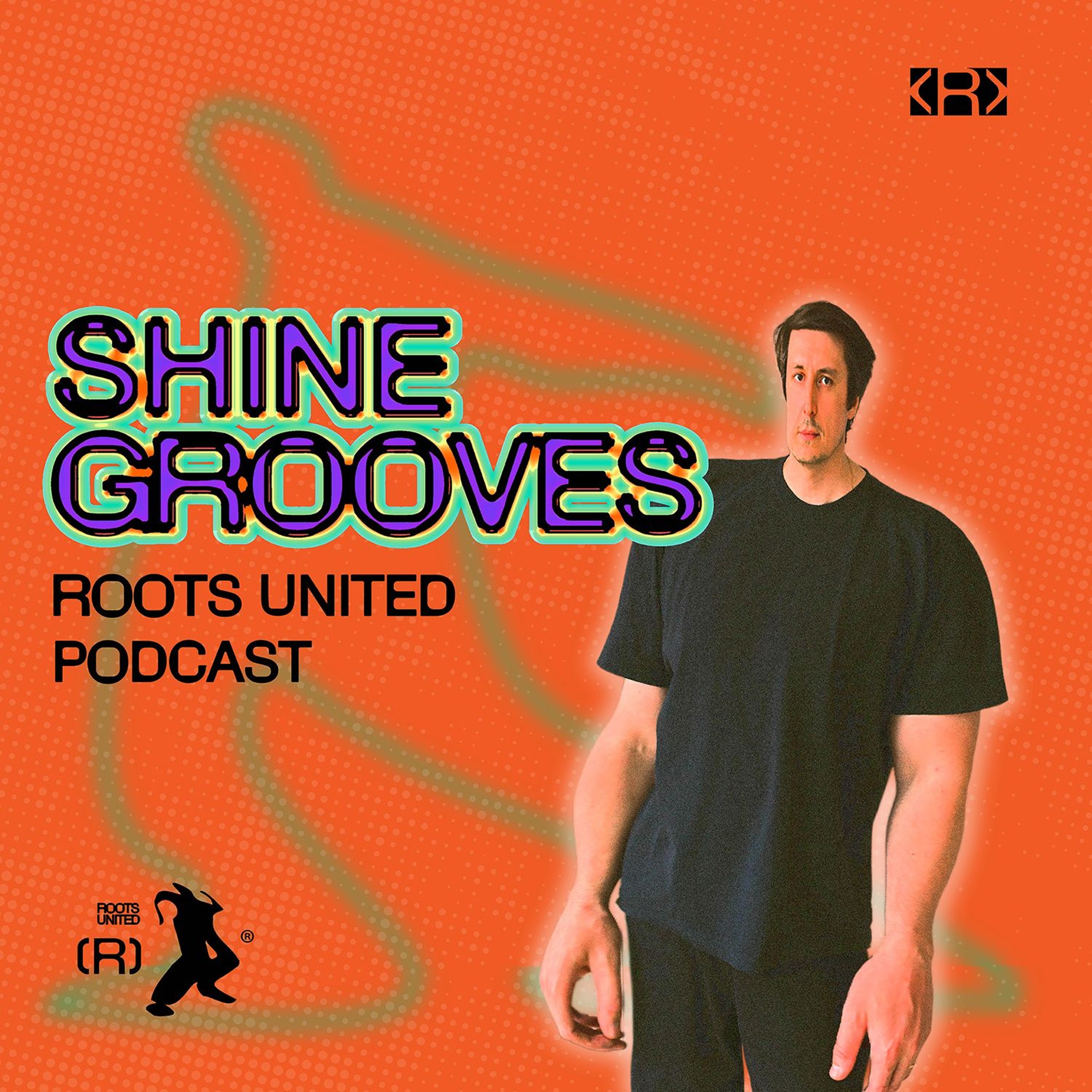 Roots United Podcast: Shine Grooves episode artwork