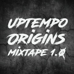 Uptempo Origins Mixtape 1.0
